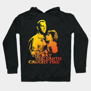 The Day The Earth Caught Fire Hoodie